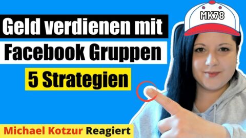 5 MEGA Strategien, um mit Facebook-Gruppen Geld zu verdienen 2022 | Affiliate Marketing [Reaction]