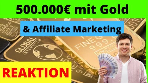 500.000 Euro mit Affiliate-Marketing verdienen / Gold und Silber Nischenseite [Michael Reagiertauf]
