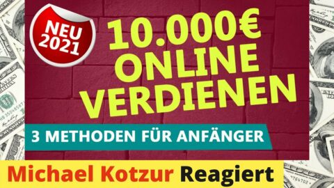 10.000 € ONLINE GELD VERDIENEN 🤑– 3 GENIALE METHODEN FÜR ANFÄNGER 2022 [Reaction]